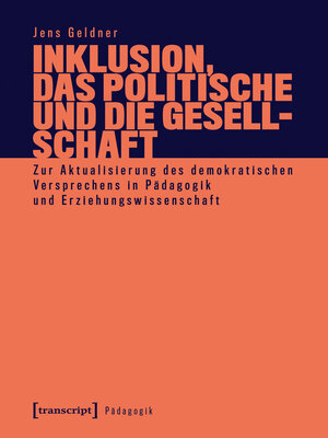 cover image of Inklusion, das Politische und die Gesellschaft